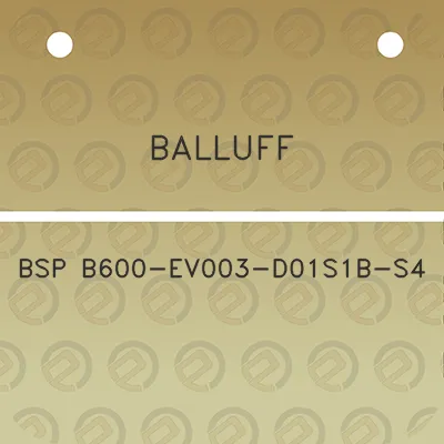 balluff-bsp-b600-ev003-d01s1b-s4