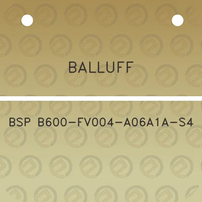 balluff-bsp-b600-fv004-a06a1a-s4