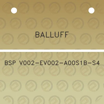 balluff-bsp-v002-ev002-a00s1b-s4