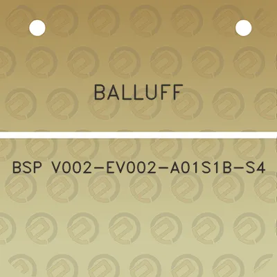 balluff-bsp-v002-ev002-a01s1b-s4