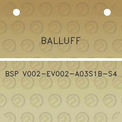 balluff-bsp-v002-ev002-a03s1b-s4