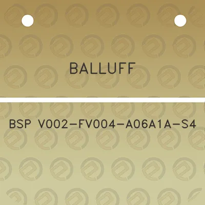 balluff-bsp-v002-fv004-a06a1a-s4