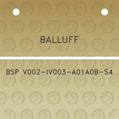 balluff-bsp-v002-iv003-a01a0b-s4