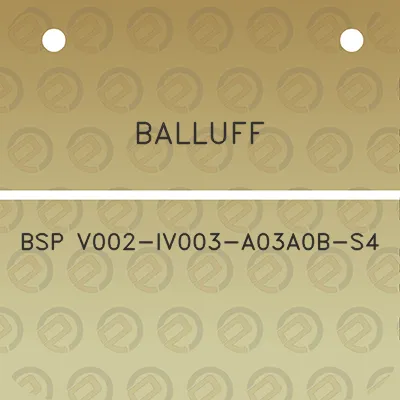 balluff-bsp-v002-iv003-a03a0b-s4