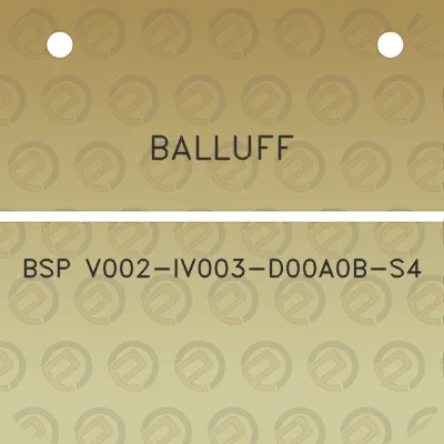 balluff-bsp-v002-iv003-d00a0b-s4