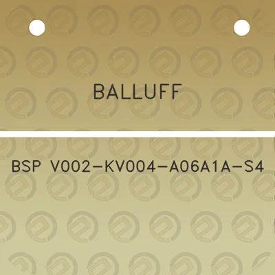 balluff-bsp-v002-kv004-a06a1a-s4