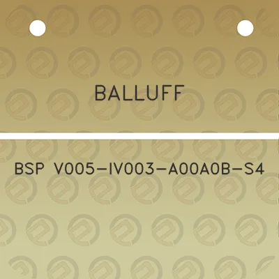 balluff-bsp-v005-iv003-a00a0b-s4