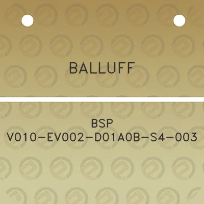 balluff-bsp-v010-ev002-d01a0b-s4-003