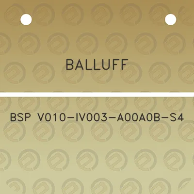 balluff-bsp-v010-iv003-a00a0b-s4