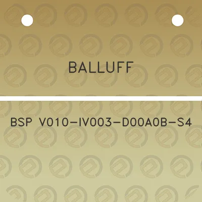 balluff-bsp-v010-iv003-d00a0b-s4