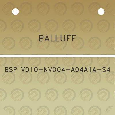 balluff-bsp-v010-kv004-a04a1a-s4