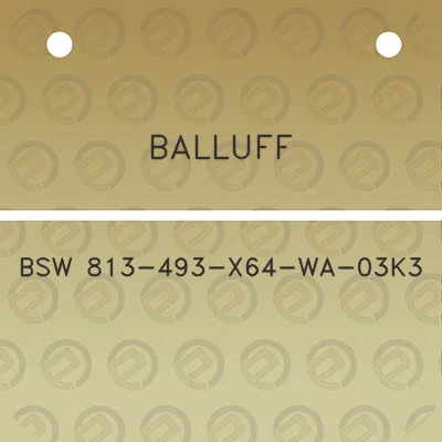 balluff-bsw-813-493-x64-wa-03k3