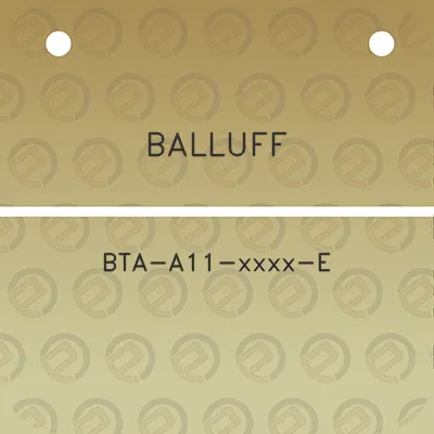 balluff-bta-a11-xxxx-e