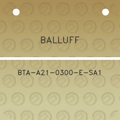 balluff-bta-a21-0300-e-sa1