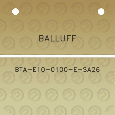 balluff-bta-e10-0100-e-sa26