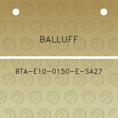 balluff-bta-e10-0150-e-sa27