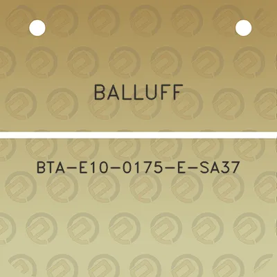 balluff-bta-e10-0175-e-sa37