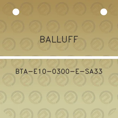 balluff-bta-e10-0300-e-sa33