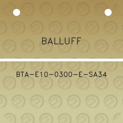 balluff-bta-e10-0300-e-sa34