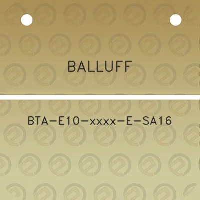 balluff-bta-e10-xxxx-e-sa16