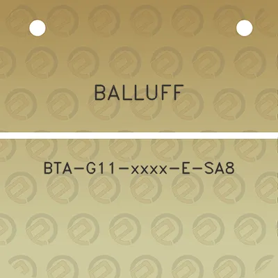 balluff-bta-g11-xxxx-e-sa8