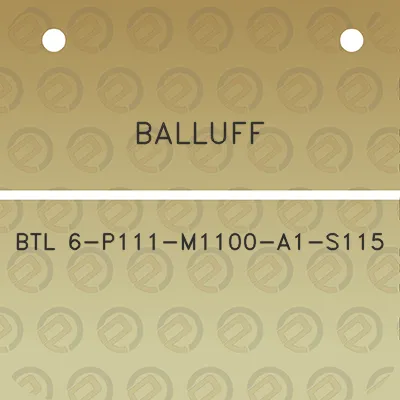 balluff-btl-6-p111-m1100-a1-s115