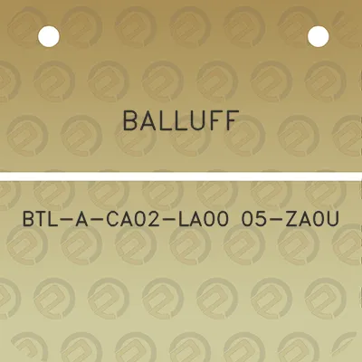 balluff-btl-a-ca02-la00-05-za0u