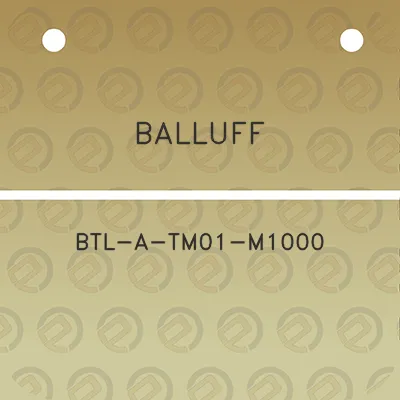 balluff-btl-a-tm01-m1000