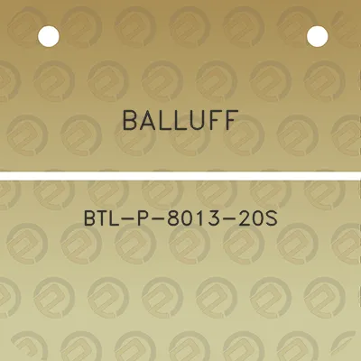 balluff-btl-p-8013-20s