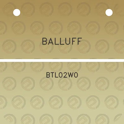 balluff-btl02w0