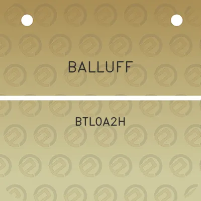 balluff-btl0a2h