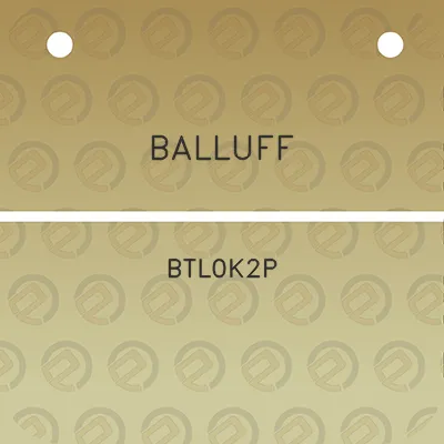 balluff-btl0k2p