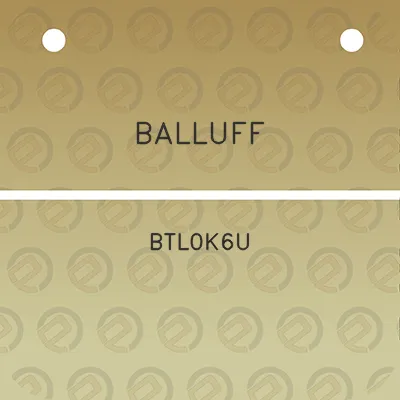 balluff-btl0k6u