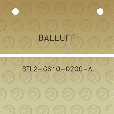 balluff-btl2-gs10-0200-a