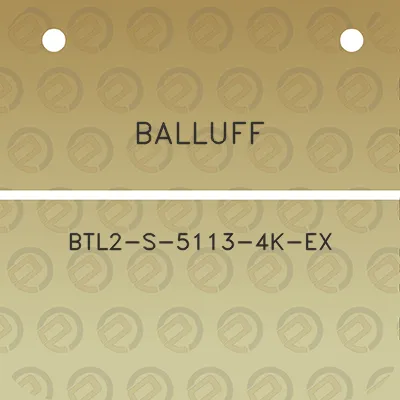 balluff-btl2-s-5113-4k-ex