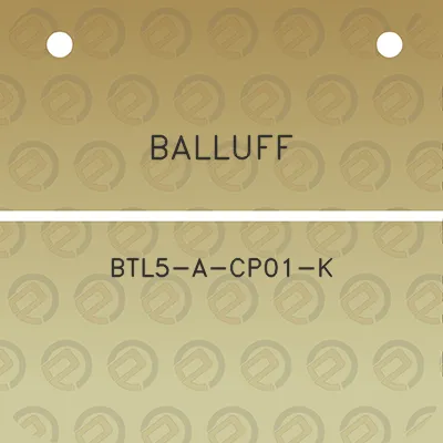 balluff-btl5-a-cp01-k