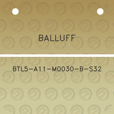 balluff-btl5-a11-m0030-b-s32