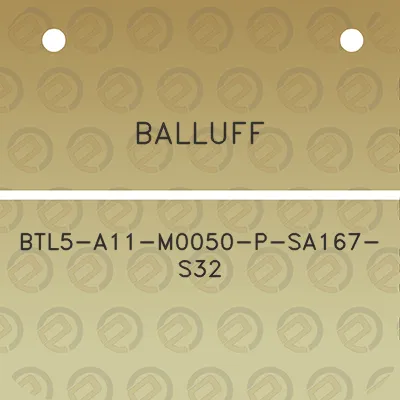 balluff-btl5-a11-m0050-p-sa167-s32