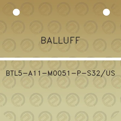 balluff-btl5-a11-m0051-p-s32us