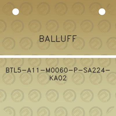 balluff-btl5-a11-m0060-p-sa224-ka02