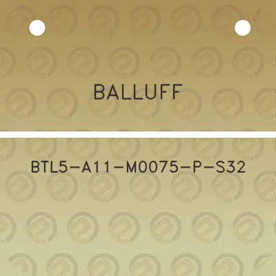 balluff-btl5-a11-m0075-p-s32