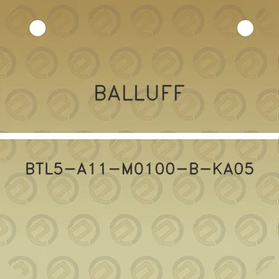 balluff-btl5-a11-m0100-b-ka05