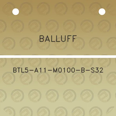 balluff-btl5-a11-m0100-b-s32