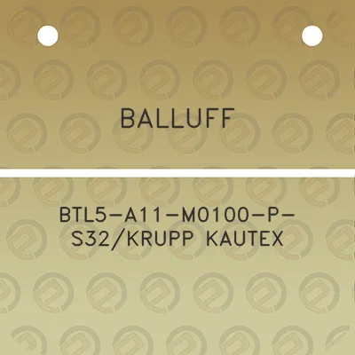 balluff-btl5-a11-m0100-p-s32krupp-kautex