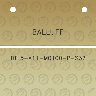 balluff-btl5-a11-m0100-p-s32