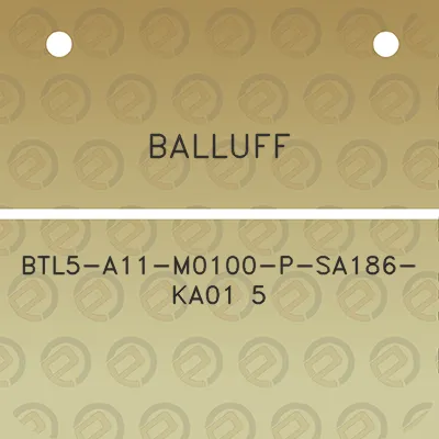 balluff-btl5-a11-m0100-p-sa186-ka01-5