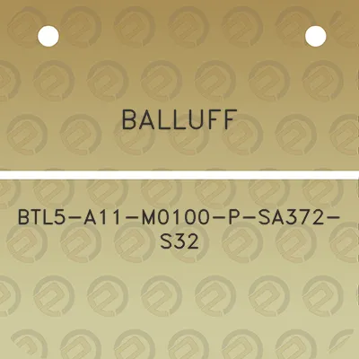 balluff-btl5-a11-m0100-p-sa372-s32