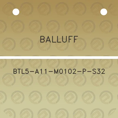 balluff-btl5-a11-m0102-p-s32