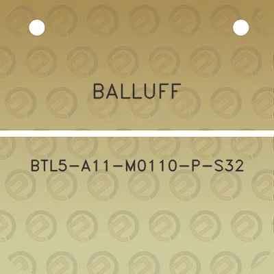 balluff-btl5-a11-m0110-p-s32