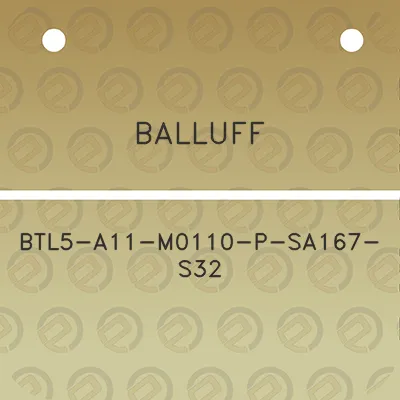 balluff-btl5-a11-m0110-p-sa167-s32